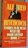 Alfred Hitchcock Presents: Stories to Be Read With the Door Locked - Book 2