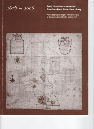 Smith's Castle at Cocumscussoc: Four Centuries of Rhode Island History, 1678-2003 (Paperback)