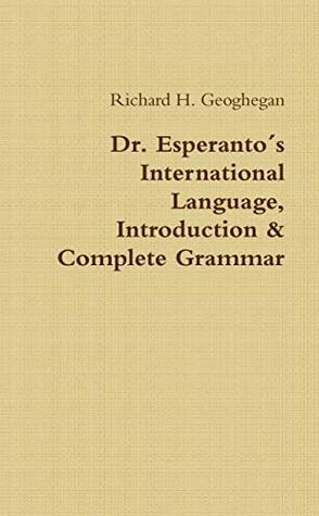 Dr. Esperanto's International Language, Introduction & Complete Grammar (Kindle Edition)