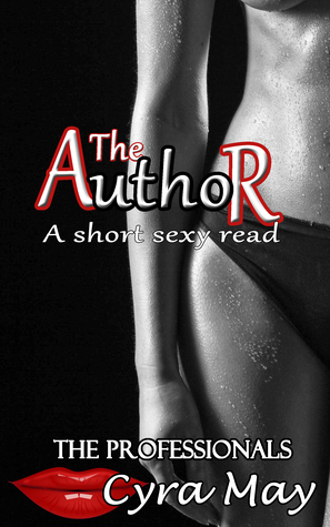 The Author: A short sexy read (The Professionals, #1)