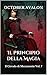 Il Principio della Magia: I...