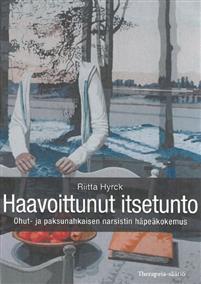 Haavoittunut itsetunto - Ohut- ja paksunahkaisen narsistin häpeäkokemus