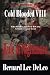 Cold Blooded VIII: Rule of Nightmare (Cold Blooded Assassin Series - Bernard Lee DeLeo)