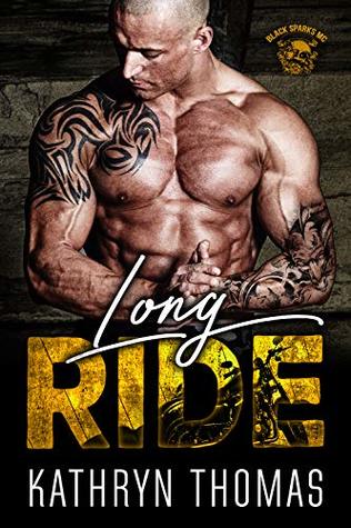 Long Ride (Black Sparks MC) (Whiskey Bad Boys Book 1)