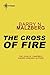 The Cross of Fire