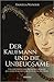 Der Kaufmann und die Unbeugsame by Daniela Wander