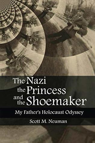 The Nazi, the Princess, and the Shoemaker: Second Edition (Kindle Edition)