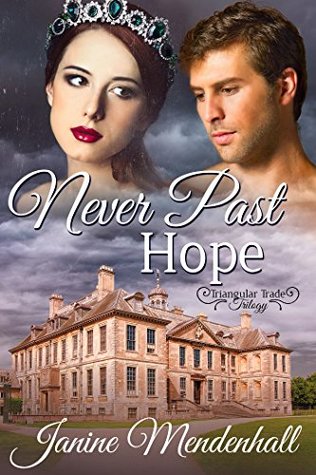Never Past Hope (Triangular Trade Trilogy #2)