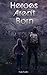 Heroes Aren't Born (Survivo...