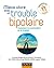 Mieux vivre avec un trouble bipolaire : Comment le reconnaître et le traiter