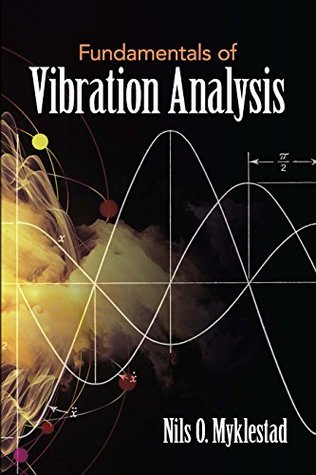 Fundamentals of Vibration Analysis (Dover Books on Engineering)