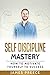 Self-Discipline Mastery - S...