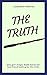 The Truth