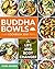 Buddha Bowls Cookbook 2018:...