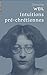 Intuitions pré-chrétiennes by Simone Weil
