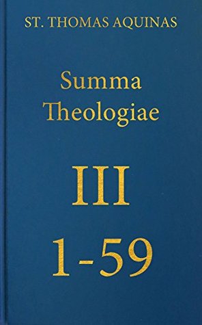 Summa Theologiae III, 1-59