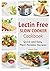 Lectin Free Slow Cooker Coo...