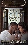 Made To Hold You (Decades: A Journey of African American Romance, #9)