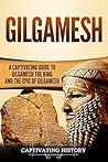 Gilgamesh: A Capt...