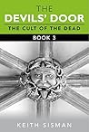 The Devils Door - Part 3: The Cult of the Dead. Many ancient churches are surrounded by graves. Early Pagan communities buried select people in places ... ward off evil spirits. (THE DEVILS’ DOOR)