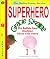 Superhero Gracie Skellee an...