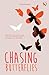 Chasing Butterflies