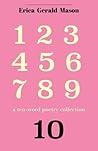 Ten.: A Ten-Word Poetry Collection