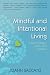 Mindful and Intentional Living by JoAnn Saccato