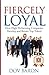 Fiercely Loyal: How High Pe...