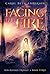 Facing the Fire (Sun-Blesse...