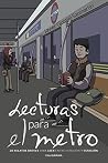 Lecturas para el metro: 20 relatos breves para leer entre estación y estación (Spanish Edition) Lecturas para el metro: 20 relatos breves para leer entre estación y estación (Spanish Edition)