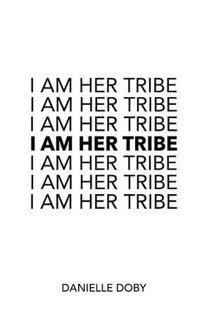 I Am Her Tribe (Paperback)