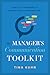 The Manager's Communication Toolkit: Tools and Techniques for Leading Difficult Personalities