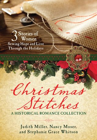 Christmas Stitches: A Historical Romance Collection: 3 Stories of Women Sewing Hope and Love Through the Holidays (Paperback)
