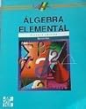 Algebra Elemental (Spanish Edition) Algebra Elemental (Spanish Edition)