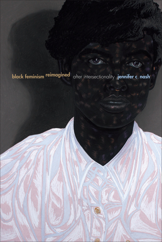 Black Feminism Reimagined: After Intersectionality (Next Wave: New Directions in Women's Studies)