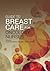 Guide to Breast Care for Oncology Nurses by Suzanne Mahon