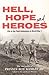Hell, Hope and Heroes by Roy Ramsay