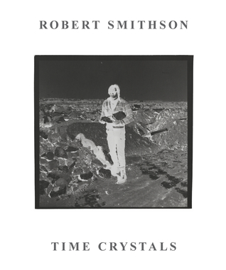 Robert Smithson: Time Crystals (Monash University Museum of Art)