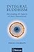 Integral Buddhism: Developi...