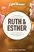 Ruth & Esther (LifeChange B...