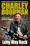 Long Way Back by Charley Boorman Long Way Back by Charley Boorman