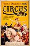 Circus Mania by Douglas McPherson