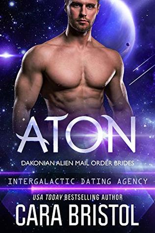 Aton (Dakonian Alien Mail Order Brides #2; Intergalactic Dating Agency #55)