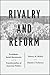 Rivalry and Reform: Presidents, Social Movements, and the Transformation of American Politics