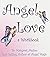 Angel Love : A Workbook