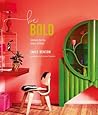 Be Bold: Interiors for the Brave of Heart Be Bold: Interiors for the Brave of Heart