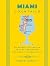 Miami Cocktails: An Elegant Collection of over 100 Recipes Inspired by the Magic City (City Cocktails)