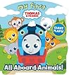 My First Thomas: All Aboard Animals! (Shaped Board Books with Flaps)