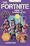 The Fortnite Guide to Staying Alive: Tips and Tricks for Every Kind of Player